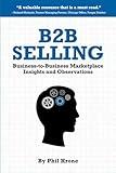 B2B Selling: Business-to-Business Marketplace Insights and Observations