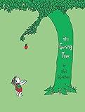 The Giving Tree: Great for Holiday and Christmas Reading or Gifting