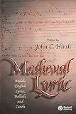 Medieval Lyric: Middle English Lyrics, Ballads, and Carols