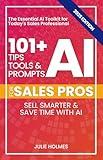 101+ AI Tips, Tools, and Prompts for Sales Pros (2025 Edition): Sell Smarter and Save Time with Artificial Intelligence (101+ AI Tips, Tools, and Prompts for Business)