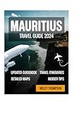 MAURITIUS TRAVEL GUIDE 2024