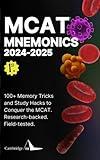 MCAT Mnemonics 2024-2025: 100+ Memory Tricks, Study Strategies for MCAT Success (Cambridge Ten)