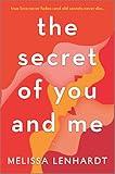 The Secret of You and Me: A Novel