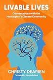 Livable Lives: Conversations with the Huntington's Disease Community