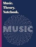 Music. Theory. Notebook.: A notebook specifically designed for the music theory student