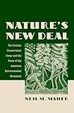 Nature's New Deal: The Civilian Conservation Corps and the Roots of the American Environmental Movement