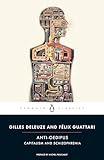 Anti-Oedipus: Capitalism and Schizophrenia (Penguin Classics)