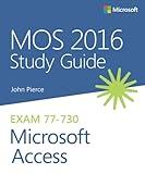 MOS 2016 Study Guide for Microsoft Access (MOS Study Guide)