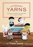 Literary Yarns: Crochet Projects Inspired by Classic Books