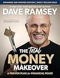 The Total Money Makeover Updated and Expanded: A Proven Plan for Financial Peace