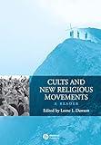 Cults and New Religious Movements: A Reader