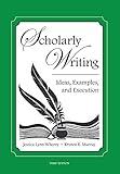 Scholarly Writing: Ideas, Examples, and Execution