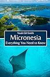 Micronesia: Everything You Need to Know