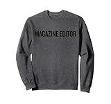 Magazine Editor Career New Professional Modern Design Sweatshirt