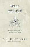 Will to Live: A Deep Survival Guide to Stage IV Lung Cancer