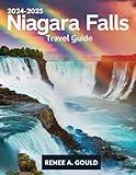 Niagara Falls Travel Guide 2025: Explore the wonders of the U.S. and Canada sides, day trips, and perfect itineraries for unforgettable adventures