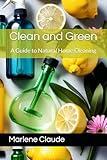 Clean and Green: A Guide to Natural Home Cleaning