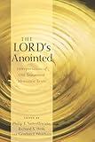 The Lord's Anointed: Interpretation of Old Testament Messianic Texts