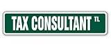 TAX CONSULTANT Street Sign accountant CPA accounting IRS Internal | Indoor/Outdoor | 18" Wide Plastic Sign