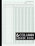 6 Column Ledger Book: Large Simple Six Column for Bookkeeping and Accounting | Log Book for Small Business and Personal Finance: Account Journal