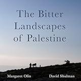 The Bitter Landscapes of Palestine (Critical Photography)