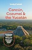Lonely Planet Cancun, Cozumel & the Yucatan (Travel Guide)