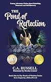 The Pond of Reflection: Fantasy Adventure Fiction about Friendship, Teamwork and Self-Discovery (The Pearls of Wisdom Series Book 1)