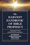 The Harvest Handbook of Bible Prophecy: A Comprehensive Survey from the World’s Foremost Experts