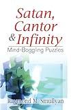 Satan, Cantor and Infinity: Mind-Boggling Puzzles (Dover Math Games & Puzzles)