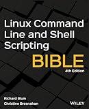 Linux Command Line and Shell Scripting Bible