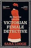 The Mysterious Case of the Victorian Female Detective