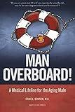 Man Overboard!: A Medical Lifeline for the Aging Male