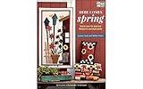Here Comes Spring: Fresh and Fun Quilted Projects for Your Home