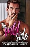 The Wild Side: A Small Town Friends-To-Lovers Romance (The Wild Westbrooks Series)