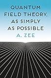 Quantum Field Theory, as Simply as Possible