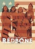 Redbone: The True Story of a Native American Rock Band