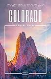 Colorado Travel Guide: The Centennial State Bucket List: 100 Destinations You Must Visit (Travel Guides By DLM)