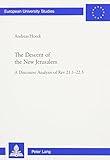 The Descent of the New Jerusalem: A Discourse Analysis of Rev 21:1-22:5 (European University Studies)