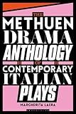 The Methuen Drama Anthology of Contemporary Italian Plays (Methuen Drama Play Collections)