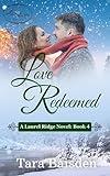 Love Redeemed: Christian Contemporary Romance (Laurel Ridge Series Book 4)