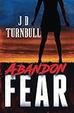 Abandon Fear: A Romance & Organized Crime Thriller