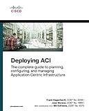 Deploying ACI: The complete guide to planning, configuring, and managing Application Centric Infrastructure