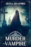 Murder of a Vampire: A Redmond and Haze Mystery Book 17 (Redmond and Haze Mysteries)
