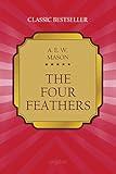 The Four Feathers (Classic bestseller)