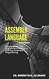 Assembly Language: Simple, Short, and Straightforward Way of Learning Assembly Programming
