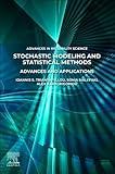 Stochastic Modeling and Statistical Methods: Advances and Applications (Advances in Reliability Science)