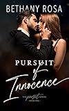 Pursuit of Innocence: An Alpha-Billionaire, Love-Triangle Spicy Standalone Romance (The Pursuit Series Book 1)
