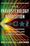 The Parapsychology Revolution: A Concise Anthology of Paranormal and Psychical Research