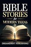 Bible Stories for Modern Teens
