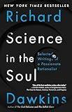 Science in the Soul: Selected Writings of a Passionate Rationalist